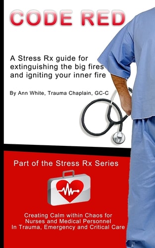 Code Red Extinguishing the Big Fires While Igniting Your Inner Fire