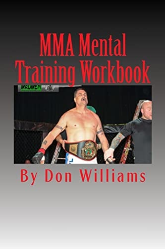MMA Mental Training Workbook Mental Training Workbook for MMA Fighters