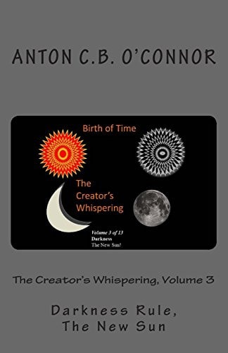 The Creator's Whispering, Volume 3 Darkness Rule, The New Sun