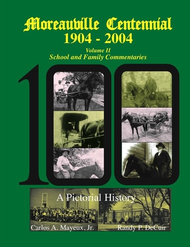 Moreauville Centennial 1904-2004 School and Family Commentaries