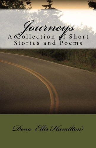 Journeys A Collection of Short Stories and Poems