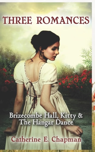 Three Romances Brizecombe Hall, Kitty & The Hangar Dance