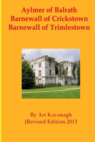 Aylmer of Balrath Barnewall of Crickstown Barnewall of Trimlestown The Landed Gentry and Aristocracy Meath - Aylmer of Balrath, Barnewall of Crickstown and Barnewall of Trimlestown