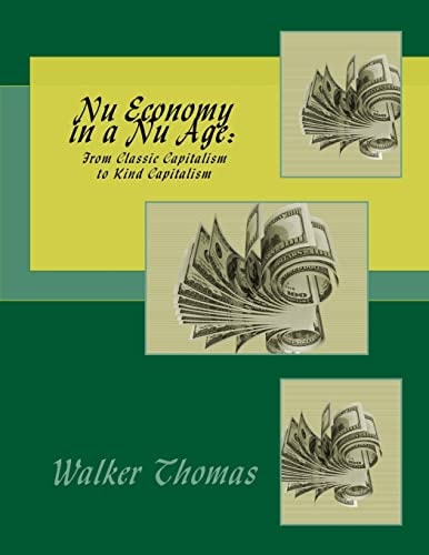 Nu Economy in a Nu Age : From Classic Capitalism to Kind Capitalism