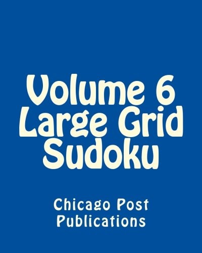 Volume 6 Large Grid Sudoku Fun, Large Print Sudoku Puzzles