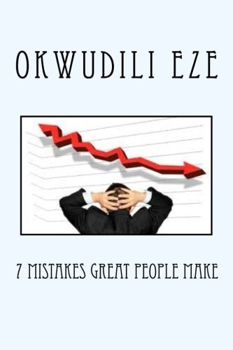 7 Mistakes Great People Make