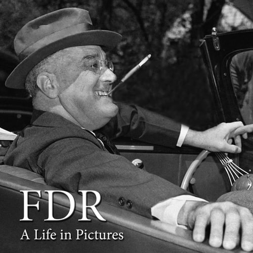 FDR A Life in Pictures