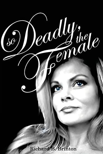 So Deadly, The Female