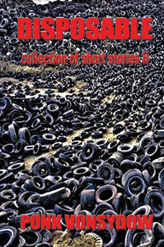 Disposable A Collection of Short Stories II