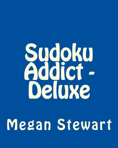 Sudoku Addict - Deluxe Fun, Large Print Sudoku Puzzles