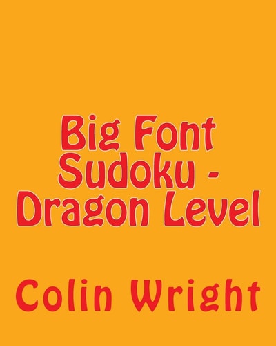 Big Font Sudoku - Dragon Level Fun, Large Grid Sudoku Puzzles