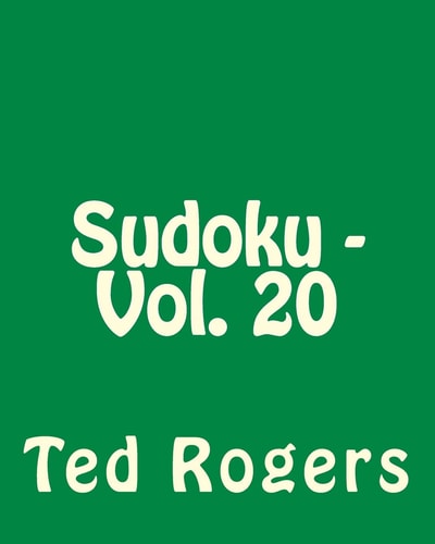 Sudoku - Vol. 20 Easy to Read, Large Grid Sudoku Puzzles