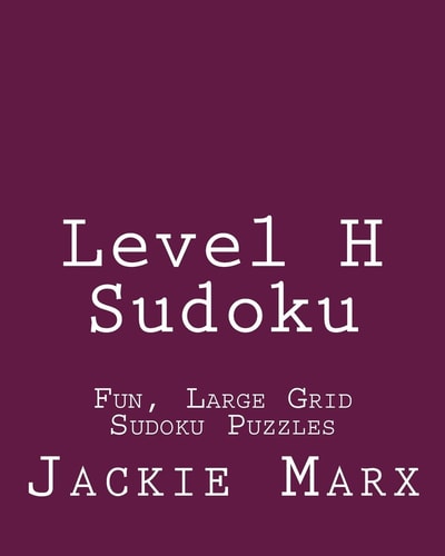 Level H Sudoku Fun, Large Grid Sudoku Puzzles