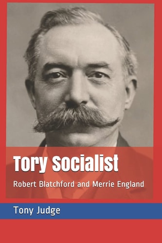 Tory Socialist Robert Blatchford and Merrie England