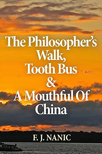 The Philosopher's Walk, Tooth Bus and a Mouthful of China Fiction