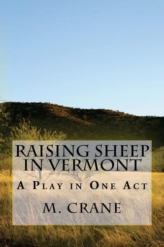 Raising Sheep in Vermont A Play in One Act