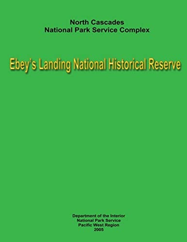 North Cascades National Park Service Complex - Ebey's Landing National Historical Reserve Museum Management Planning Team