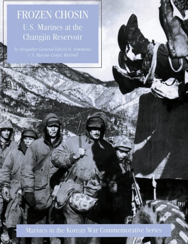 Frozen Chosin U.S. Marines at the Changjin Reservoir