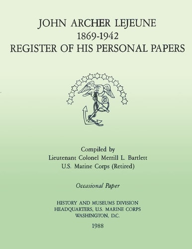 John Archer LeJeune, 1869-1942 Register of His Personal Papers