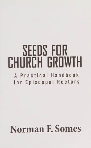 Seeds For Church Growth A Handbook for Episcopal Rectors