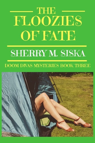 The Floozies of Fate Doom Divas Book # 3