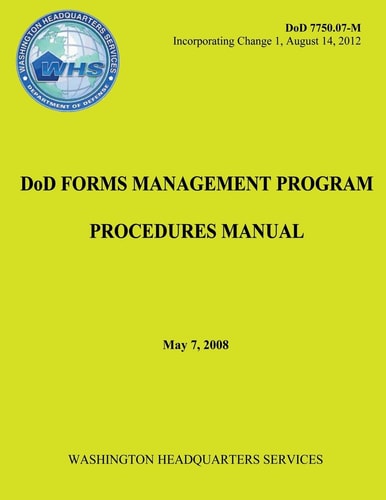 DoD Forms Management Program Procedures Manual (DoD 7750. 07-M)