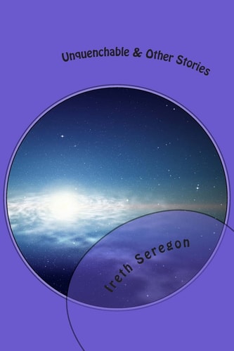 Unquenchable and Other Stories