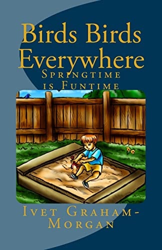 Birds Birds Everywhere Springtime Is Funtime