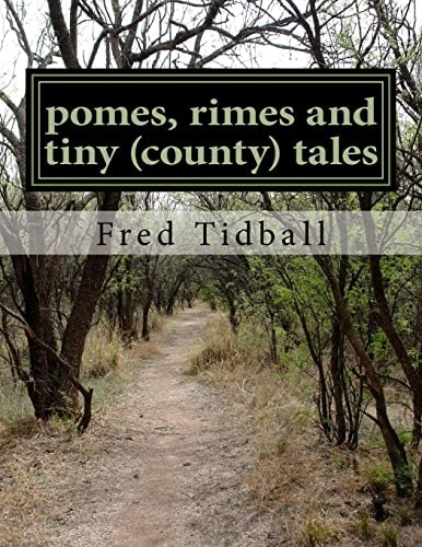 Pomes, Rimes and Tiny (county) Tales