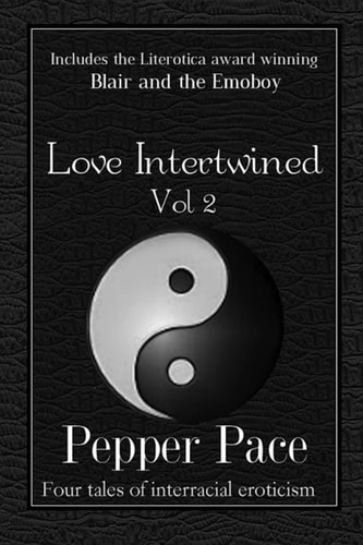 Love Intertwined Vol. 2 Four Tales of Interracial Eroticism