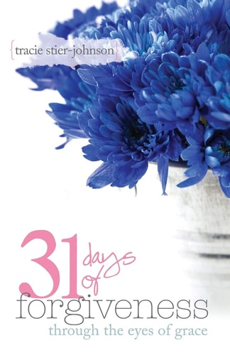 31 Days of Forgiveness {through the Eyes of Grace}