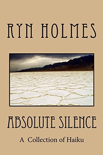 Absolute Silence A Collection of Haiku