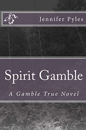 Spirit Gamble A Gamble True Novel