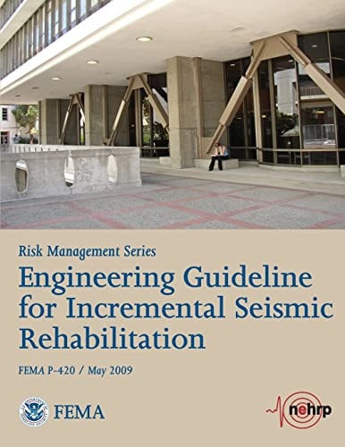 Engineering Guideline for Incremental Seismic Rehabilitation (FEMA P-420 / May 2009)