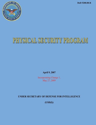 Physical Security Program (DoD 5200. 08-R)