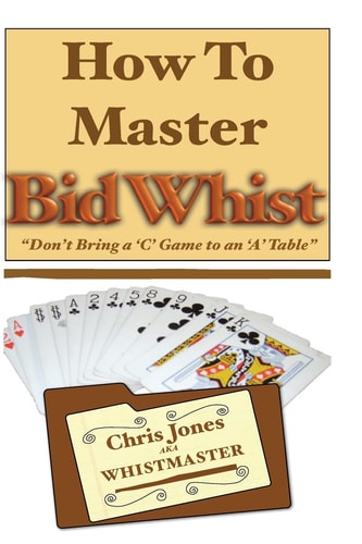 How To Master Bid Whist Don't Bring A "C" Game To An "A" Table