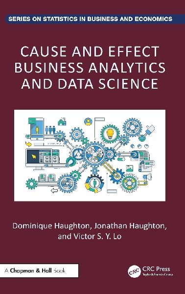 Cause and Effect Business Analytics and Data Science