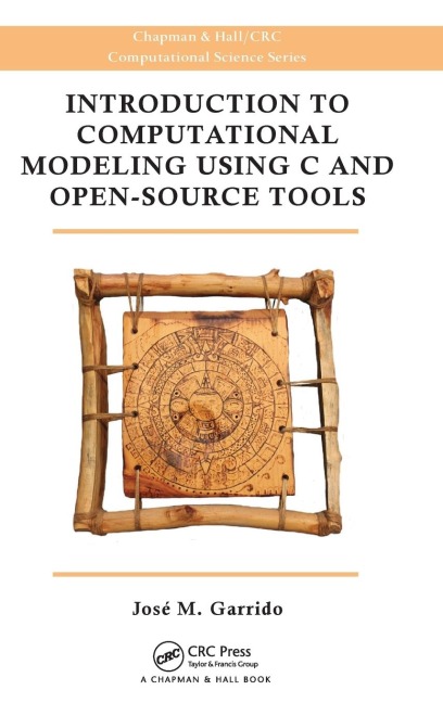 Introduction to Computational Modeling Using C and Open-Source Tools