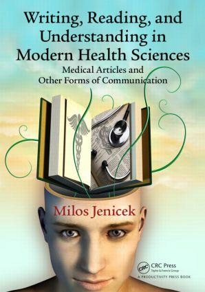 Writing, Reading, and Understanding in Modern Health Sciences: Medical Articles and Other Forms of Communication