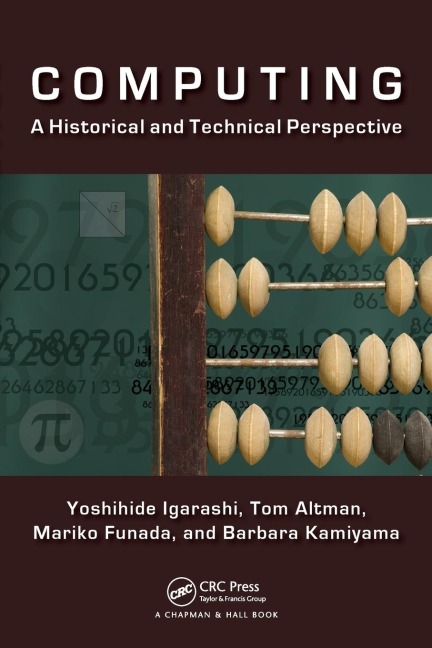 Computing: A Historical and Technical Perspective