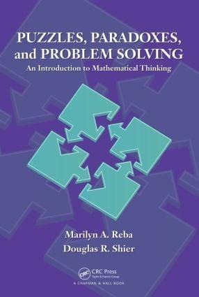 Puzzles, Paradoxes, and Problem Solving: An Introduction to Mathematical Thinking