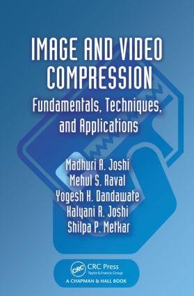 Image and Video Compression: Fundamentals, Techniques, and Applications