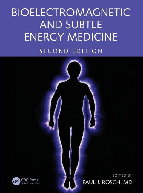 Bioelectromagnetic and Subtle Energy Medicine