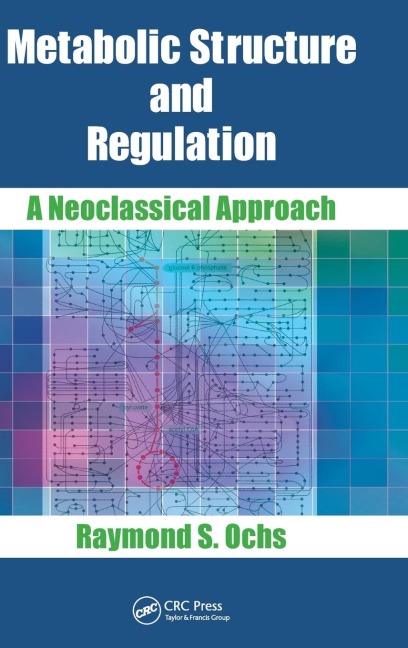 Metabolic Structure and Regulation: A Neoclassical Approach