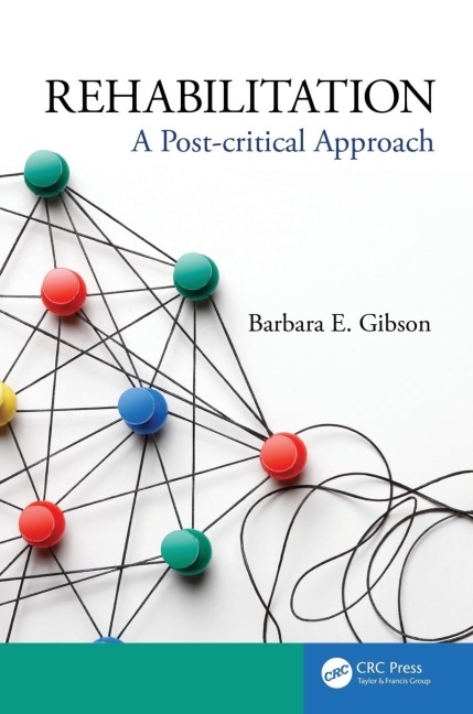 Rehabilitation: A Post-critical Approach