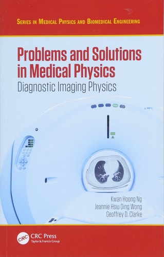 Problems and Solutions in Medical Physics Diagnostic Imaging Physics