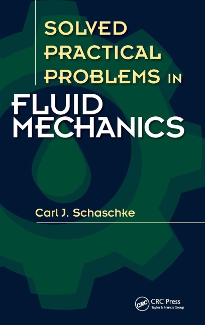 Solved Practical Problems in Fluid Mechanics