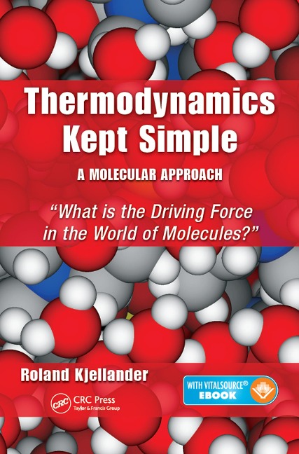 Thermodynamics Kept Simple - A Molecular Approach: What Is the Driving Force in the World of Molecules?