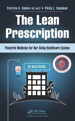 The Lean Prescription: Powerful Medicine for Our Ailing Healthcare System