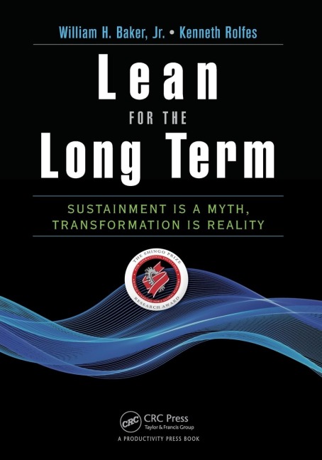 Lean for the Long Term: Sustainment is a Myth, Transformation is Reality